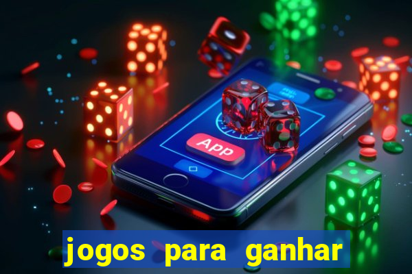 jogos para ganhar dinheiro via pix tigrinho